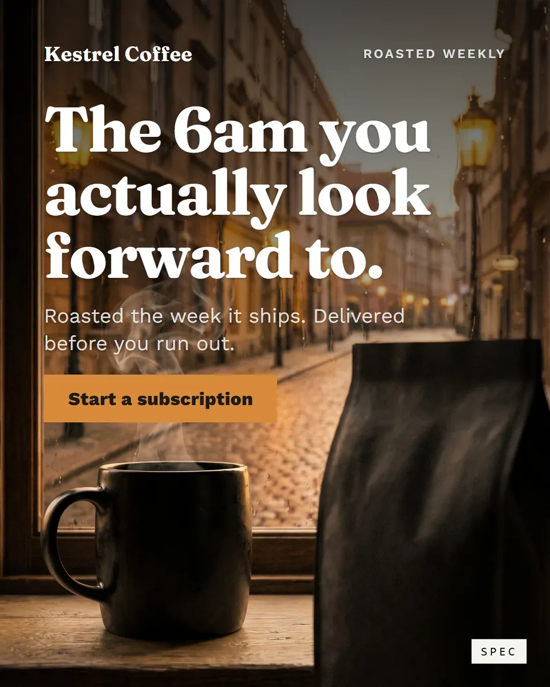 Spec static for an invented coffee subscription: a steaming black mug and an unlabelled coffee bag on a windowsill at dawn, headline The 6am you actually look forward to.
